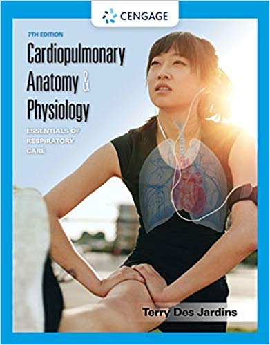 Cardiopulmonary Anatomy & Physiology: Essentials of Respiratory Care (7th Edition)